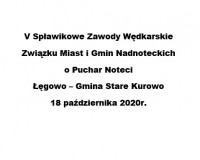 V Spławikowe Zawody Wędkarskie Związku Miast i Gmin Nadnoteckich o Puchar Noteci