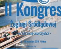 II Kongres Żeglugi Śródlądowej, 17-19 września 2019r. w Opolu